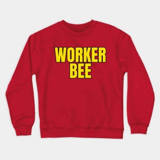 Worker Bee Crewneck Sweatshirt